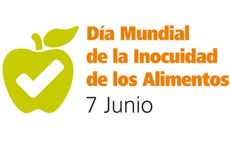 7 De Junio: Día Mundial de la Inocuidad de los alimentos